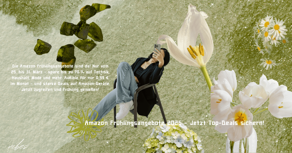 Junge Frau sitzt entspannt mit Smartphone auf einem Stuhl inmitten einer Collage aus Blumen, Frühlingsfarben und Text zu den Amazon Frühlingsangeboten 2025.