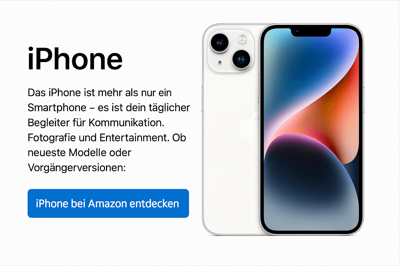 iPhoneDas iPhone ist mehr als nur ein Smartphone - es ist dein täglicher Begleiter für Kommunikation. Fotografie und Entertainment. Ob neueste Modelle oder Vorgängerversionen:iPhone bei Amazon entdecken
