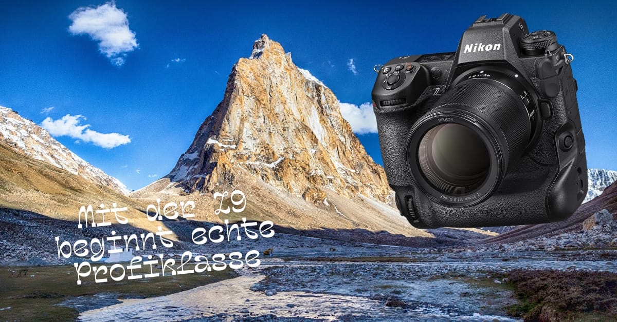 Nikon Z9 Kamera vor einem Bergpanorama mit dem Slogan „Mit der Z9 beginnt echte Profiklasse“.
